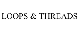 LOOPS & THREADS trademark