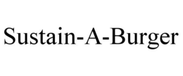 SUSTAIN-A-BURGER trademark