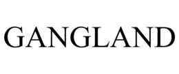 GANGLAND trademark