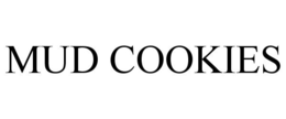 MUD COOKIES trademark