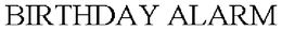 BIRTHDAY ALARM trademark