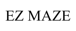 EZ MAZE trademark