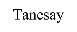 TANESAY trademark