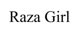 RAZA GIRL trademark