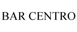 BAR CENTRO trademark