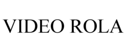 VIDEO ROLA trademark