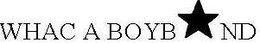 WHAC A BOYBAND trademark
