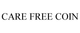 CARE FREE COIN trademark