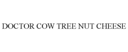DOCTOR COW TREE NUT CHEESE trademark