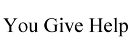 YOU GIVE HELP trademark