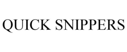 QUICK SNIPPERS trademark
