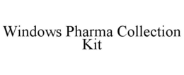 WINDOWS PHARMA COLLECTION KIT trademark