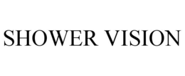 SHOWER VISION trademark