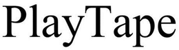 PLAYTAPE trademark