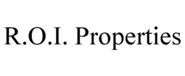 R.O.I. PROPERTIES trademark