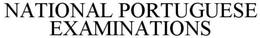 NATIONAL PORTUGUESE EXAMINATIONS trademark
