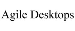 AGILE DESKTOPS trademark