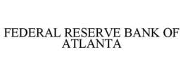 FEDERAL RESERVE BANK OF ATLANTA trademark