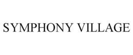 SYMPHONY VILLAGE trademark