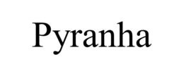 PYRANHA trademark
