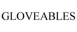 GLOVEABLES trademark