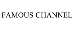 FAMOUS CHANNEL trademark