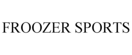 FROOZER SPORTS trademark