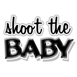 SHOOT THE BABY trademark