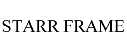 STARR FRAME trademark