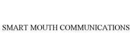 SMART MOUTH COMMUNICATIONS trademark