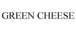 GREEN CHEESE trademark