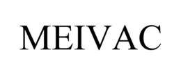 MEIVAC trademark