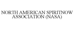 NORTH AMERICAN SPIRITNOW ASSOCIATION (NASA) trademark