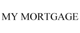 MY MORTGAGE trademark