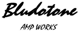 BLUDOTONE AMP WORKS trademark