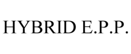 HYBRID E.P.P. trademark