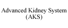 ADVANCED KIDNEY SYSTEM (AKS) trademark