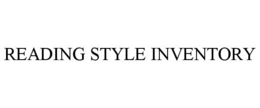 READING STYLE INVENTORY trademark