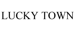 LUCKY TOWN trademark
