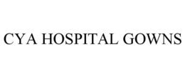CYA HOSPITAL GOWNS trademark