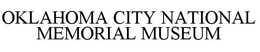 OKLAHOMA CITY NATIONAL MEMORIAL MUSEUM trademark
