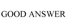 GOOD ANSWER trademark