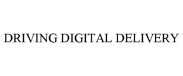 DRIVING DIGITAL DELIVERY trademark