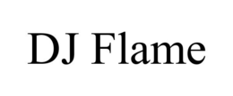 DJ FLAME trademark