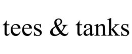 TEES & TANKS trademark