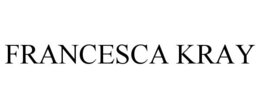FRANCESCA KRAY trademark
