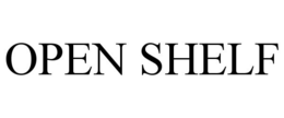 OPEN SHELF trademark