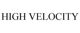 HIGH VELOCITY trademark
