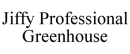 JIFFY PROFESSIONAL GREENHOUSE trademark