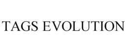TAGS EVOLUTION trademark